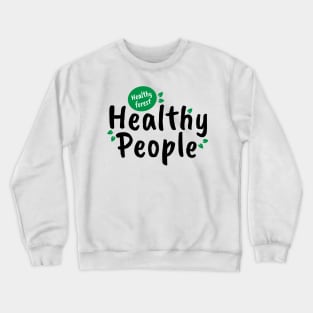 Healthy Forest, Healty People Crewneck Sweatshirt